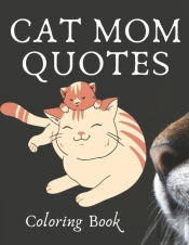 Cat Mom Quotes Coloring Book