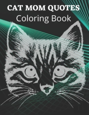 Cat Mom Quotes Coloring Book
