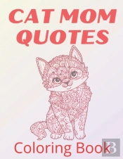 Cat Mom Quotes Coloring Book