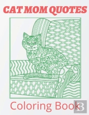 Cat Mom Quotes Coloring Book