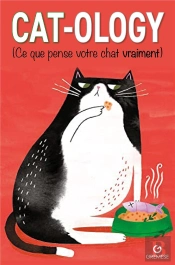 Cat-Ology : Ce Que Pense Votre Chat Vraiment