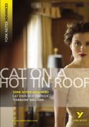 Cat On A Hot Tin Roof (York Notes Advanced) English Literature Study Guide - For 2026, 2027 Exams