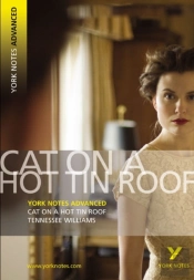 Cat On A Hot Tin Roof (York Notes Advanced) English Literature Study Guide - For 2026, 2027 Exams