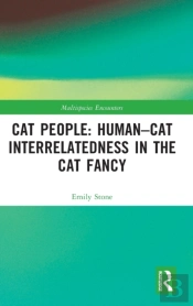 Cat People: Humanâ€“Cat Interrelatedness In The Cat Fancy