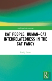 Cat People: Humanâ€“Cat Interrelatedness In The Cat Fancy
