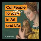 Cat People To Judge In Art And Life