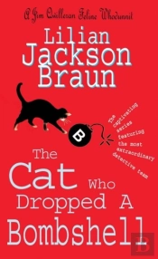 Cat Who Dropped A Bombshell (The Cat Who  Mysteries, Book 28)