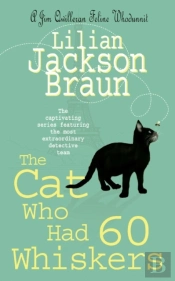 Cat Who Had 60 Whiskers (The Cat Who  Mysteries, Book 29)