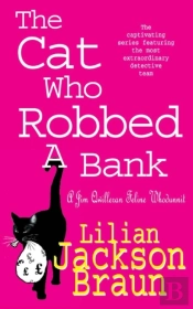 Cat Who Robbed A Bank (The Cat Who  Mysteries, Book 22)