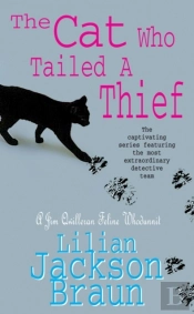 Cat Who Tailed A Thief (The Cat Who  Mysteries, Book 19)