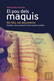 (Cat).127.Pou Dels Maquis: Els Fets, Els Documents.(Tinter)