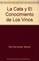 Cata Y El Conocimiento De Los Vinos, La