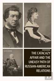 Catacazy Affair And The Uneasy Path Of Russian-American Relations