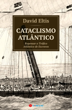 Bertrand.pt - Cataclismo Atlântico: Repensar O Tráfico Atlântico De Escravos