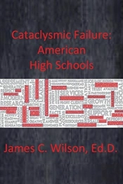 Cataclysmic Failure: American High Schools
