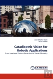 Catadioptric Vision For Robotic Applications