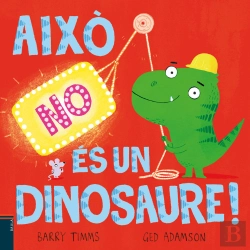 Bertrand.pt - (Cat).Aixo No Es Un Dinosaure.(Albums Ilustrats)