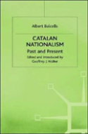 Catalan Nationalism: Past And Present