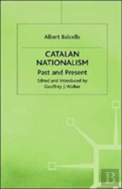 Catalan Nationalism: Past And Present