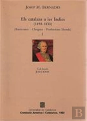 Catalans A Les Indies (1493-1830). Vol. 1/Els