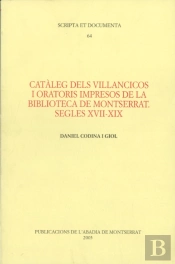 Catàleg Dels Villancicos I Oratoris Impresos De La Biblioteca De Montserrat. Segles Xvii - Xix