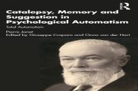 Catalepsy, Memory And Suggestion In Psychological Automatism