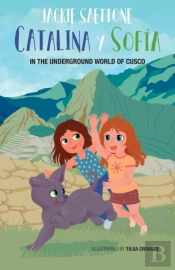 Catalina And Sofia In The Underground World Of Cusco