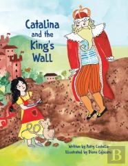 Catalina And The King'S Wall