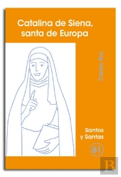 Catalina De Siena, Santa De Europa