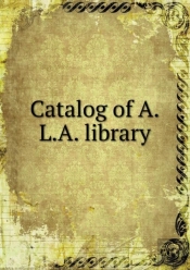 Catalog Of A.L.A. Library