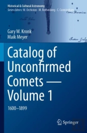 Catalog Of Unconfirmed Comets - Volume 1