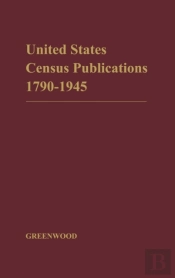 Catalog Of United States Census Publications, 1790-1945