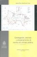 Catalogacion, Deslinde Y Amojonamiento De Montes De Utilidad Publ