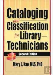 Cataloging And Classification For Library Technicians, Second Edition