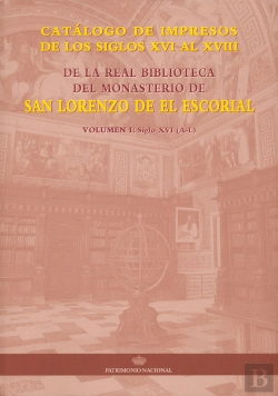 Bertrand.pt - Catálogo De Impresos De Los Siglos Xvi Al Xviii De La Real Biblioteca Del Monasterio De San Lorenzo: