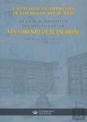 Catálogo De Impresos De Los Siglos Xvi Al Xviii De La Real Biblioteca Del Monasterio De San Lorenzo