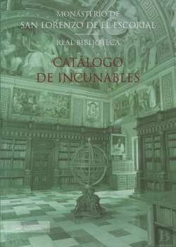 Bertrand.pt - Catálogo De Incunables De La Real Biblioteca Del Monasterio De San Lorenzo De El Escorial