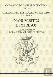 Catálogo De La Real Biblioteca Tomo Xiv. Catálogo De Los Reales Patronatos Volumen Ii: Manuscritos E