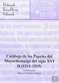 Bertrand.pt - Catalogo De Los Papeles Del Mayordomazgo Del Siglo Xvi 
