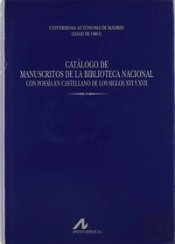 Catálogo De Manuscritos De La Biblioteca Nacional Con Poesía En Castellano De Los Siglos Xvi Y Xvii