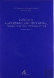 Catálogo De Manuscritos De La Biblioteca Nacional Con Poesía En Castellano De Los Siglos Xvi Y Xvii