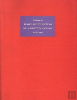 Bertrand.pt - Catálogo De Pliegos Sueltos Poéticos De La Biblioteca Nacional (Siglo Xvii)