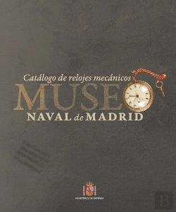 Bertrand.pt - Catalogo De Relojes Mecanicos Del Museo Naval De Madrid