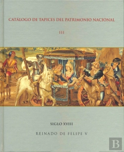 Bertrand.pt - Catálogo De Tapices Del Patrimonio Nacional: Vol. Iii. Siglo Xviii