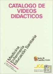 Catalogo De Videos Didácticos. Medicina, Enfermería, Educación Sanitaria