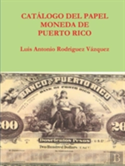 Bertrand.pt - Catalogo Del Papel Moneda De Puerto Rico
