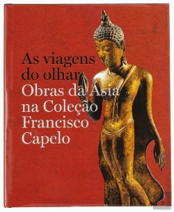 Bertrand.pt - Catálogo Viagens do Olhar - Obras da Ásia na Coleção Francisco Capelo