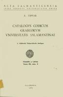 Catálogos Codicum Graecorum Universitatis Salmantinae.I. Collectio Universitatis Antiqua