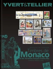 Catalogue De Cotation Timbres De Monaco Et Des Territoires Français D'Outre-Mer Tome 1 Bis (Édition 2026)