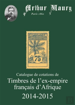 Bertrand.pt - Catalogue De Cotations De Timbres De L'Ex Empire Francais D'Afrique 2014-2015